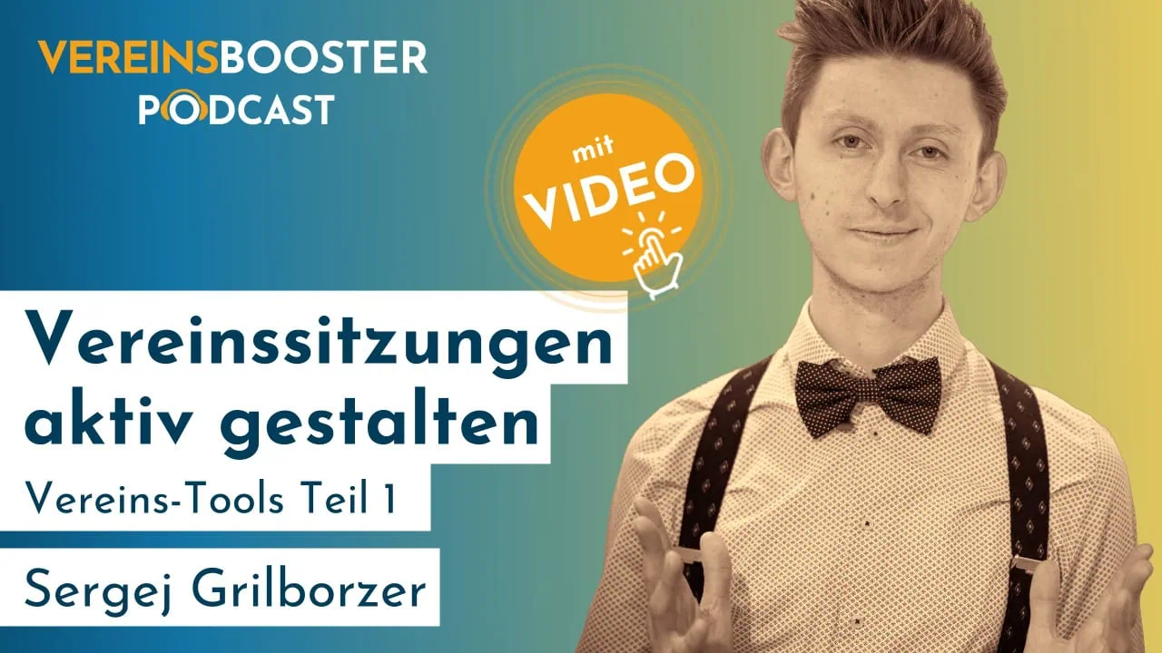 Vereinssitzungen aktiv gestalten mit Sergej Grilborzer - Vereins-Tools Teil 1 titelbild teil1 1